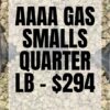 Wholesale 40 AAAA GAS SMALLS QUARTER LB - $294